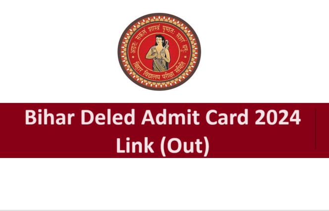Bihar Deled Admit Card 2024 Download Link
