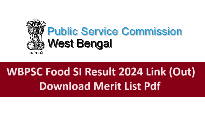 WBPSC Food SI Result 2024 Pdf Link