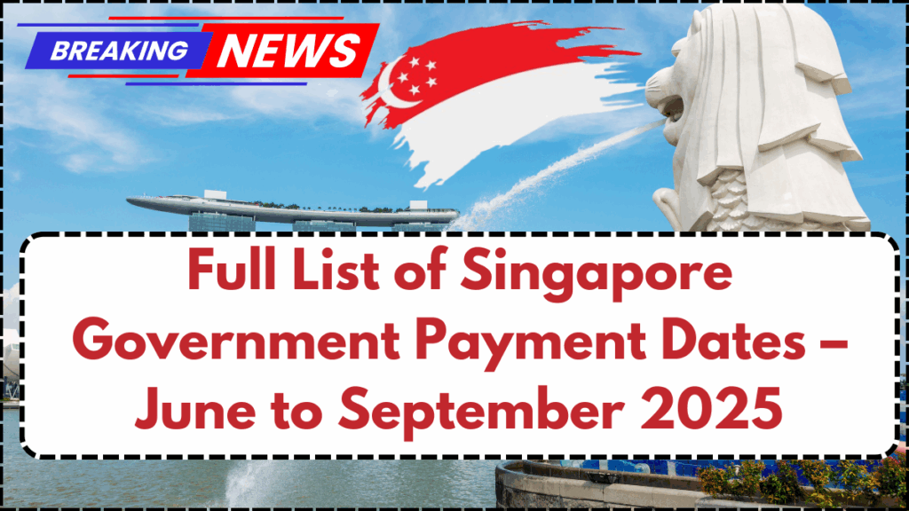 Full List of Singapore Government Payment Dates